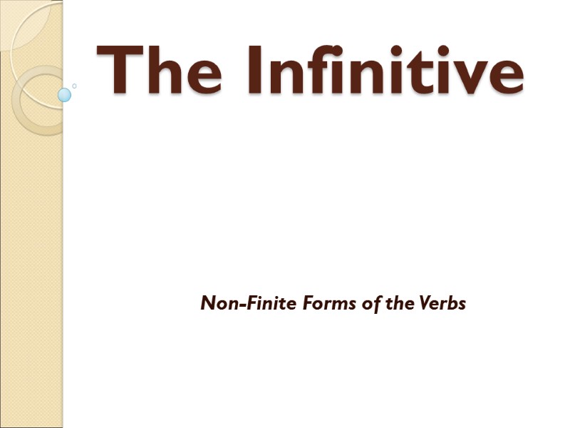 The Infinitive   Non-Finite Forms of the Verbs